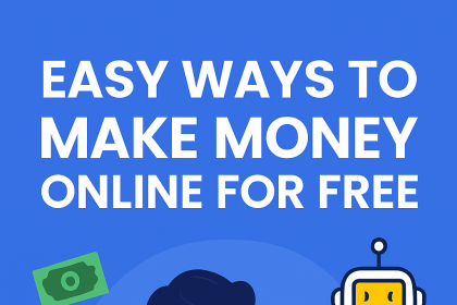 Easy Ways to Make Money Online for Free in 2025