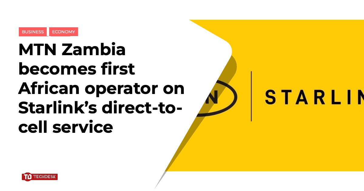 MTN Zambia becomes first African operator on Starlink’s direct-to-cell ...