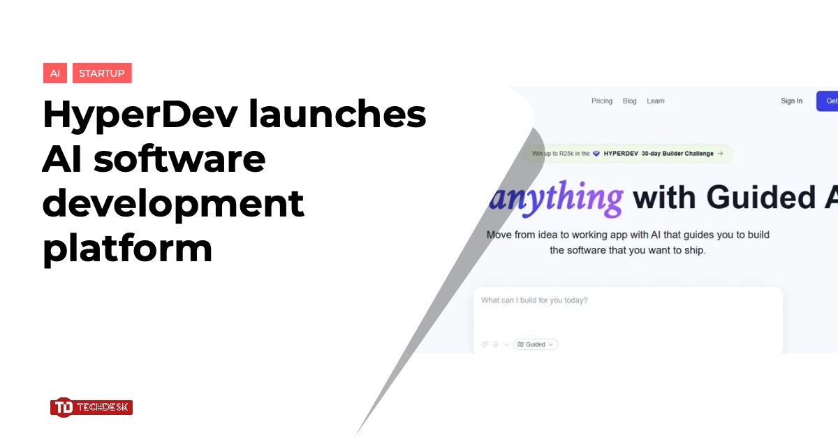 HyperDev launches AI software development platform - TechDesk Africa